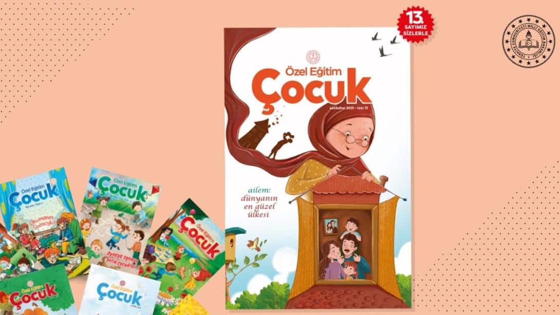 ÖZEL EĞİTİM ÇOCUK DERGİSİNİN 13. SAYISI, 