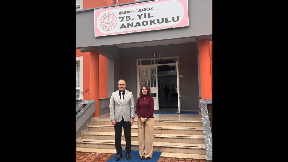 İlçe Milli Eğitim Müdürümüz Şenel BULUT'tan 75. Yıl Anaokulu'na Ziyaret